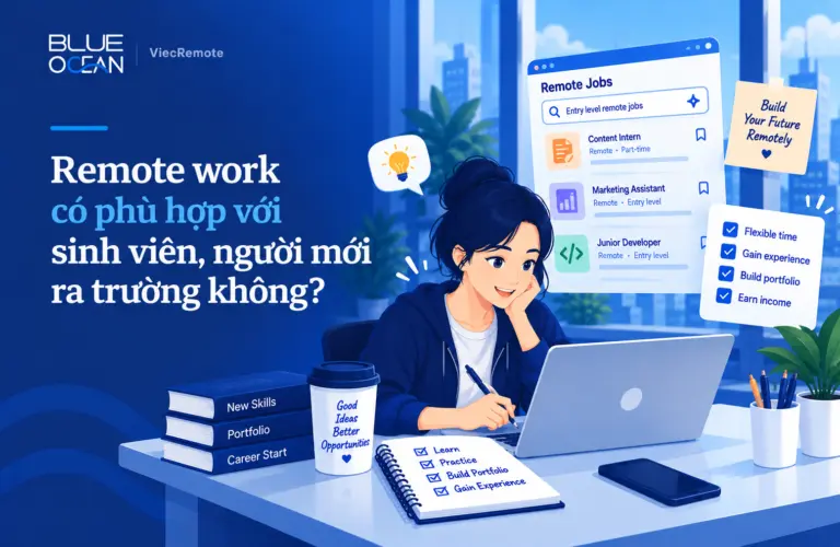 Remote work có phù hợp với sinh viên, người mới ra trường không?