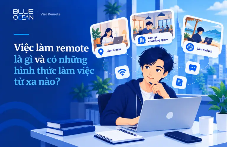 Việc làm remote là gì và có những hình thức làm việc từ xa nào?