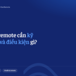 Làm remote cần kỹ năng và điều kiện gì? ky nang lam viec remote