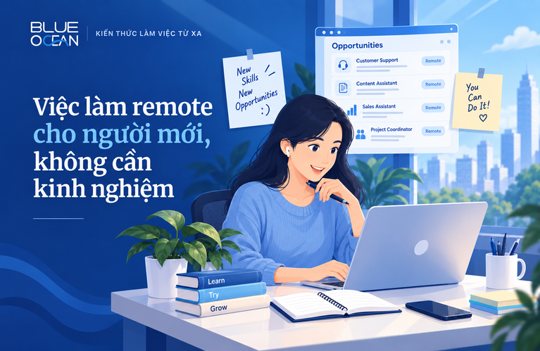 Việc làm remote cho người mới, không cần kinh nghiệm